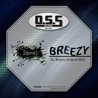 OSS006 : Doeppmusik - Breezy (Original Mix) by O.S.S Records