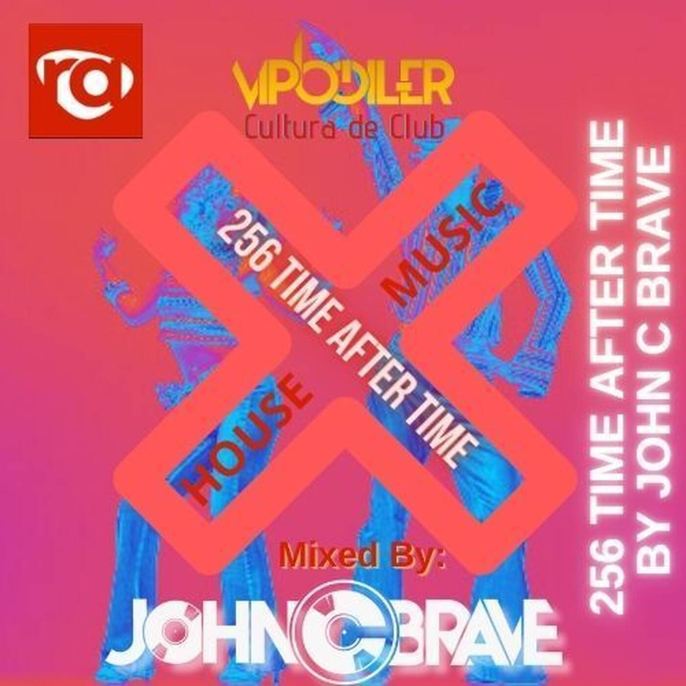 256 TIME AFTER TIME BY JOHN C BRAVE SZONA DJ 12 10 2024 episode artwork