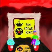 The Freak King In Hollywood by The Freak King