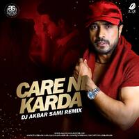 Care Ni Karda (Remix) - DJ Akbar Sami by All Indian DJs Drive