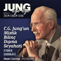 #5 Ender Erdikici Anlatıyor: "C.G. Jung'un Mistik Bilinç Dışına Seyahati" by Sanat Kritik