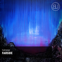 Submerge - Farside (Original Mix) by Berlin Underground Records