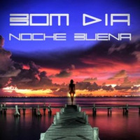 Bom Dia - Noche Buena ( Apple DJ's Vs. Tom-E Remix ) by Apple DJ's