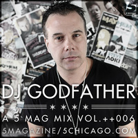 DJ Godfather: A 5 Mag Mix Vol ++006 by 5 Magazine