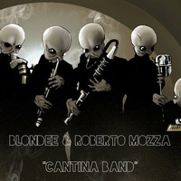Blondee &amp; Roberto Mozza - Cantina Band (Remix) by Blondee