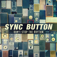 Don't Stop The Rhythm (Original Mix) **Free Download** by syncbutton