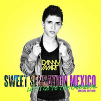 DANNY MART - Special Set Mix. Sweet Sensation Mexico (Carnival Edition) by Danny Mart