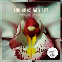 Paul Nuance & Party Arty - Pretty Girls Don't Dance [Deeper Mix] Snippet__OUT FEB 11 2016 by Paul Nuance
