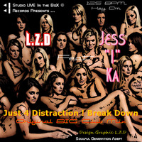 L.Z.D Feat. Jess &quot;I&quot; Ka - Just 4 Distraction ! Break Down (Original BIG Club Mix) by LZD Looping Zoolouf Deejay