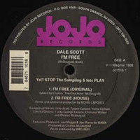 Dale Scott  - 	I'm Free (House)      Remix, Producer [Additional] – Moise Laporte JOJO RECORDS 1995 by realdisco
