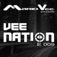 Vee Nation Episode # 009 by Mario Vee