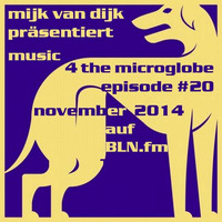 music 4 the microglobe #20 - November 2014 by BLN.FM