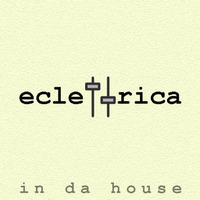 Eclettrica 1 mixtape - deep &amp; tech house djset by Filippo Csillaghy deejay