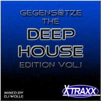 Gegens@tze the Deep House Edition Vol.1 by X-Traxx