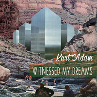 Witnessed My Dreams I Ortaya Karışık by Kurt Adam