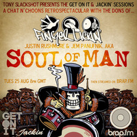 The Get On And Jackin Sessions SOUL OF MAN 25/08/15 by Tony SlackShot