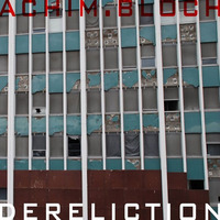 Achim Bloch - DERELICTION 08 [PREVIEW] by RoxXx Records