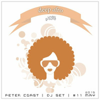 #11 The Best Deep House [Afro&amp;Underground] - PeterCoast DJSet May 2015 by PeterCoast