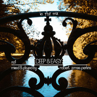 Rob Perkins - Deep &amp; Easy by Robert James Perkins