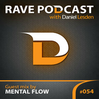 Daniel Lesden - Rave Podcast 054: guest mix by Mental Flow (Italy) by Daniel Lesden