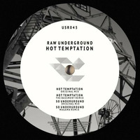 Hot Temptation (Original Mix) Snippet by Raw Underground