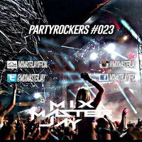 PartyRockers #023 by Mix Master Jay