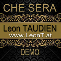 CE SERA - DEMO by Leon "THE ENTERTAINER" Taudien