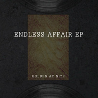 Moonlight -  Endless Affair EP by Golden At Nite
