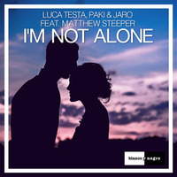 Luca Testa, Paki &amp; Jaro Ft. Matthew Steeper - I'm Not Alone (Radio Edit) by Paki & Jaro