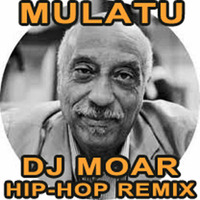 Mulatu - Dj Moar Remix (Unreleased) by Dj Moar