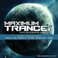 Maximum Trance mixed by Dj Mantra [Trance Classics] by Dj Mantra