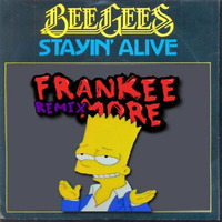 Bee Gees - Stayin Alive (Frankee More Remix) by Frankee More