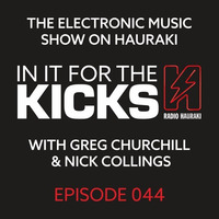 In It For The Kicks Episode 044 - 11 December 2015 by Nick Collings