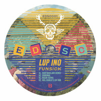 EDSC001 - Lup Ino - Funsick (Ron Basejam Remix) clip by LUP INO