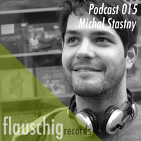 Flauschig Records Podcast 015: Michal Stastny by Flauschig Records