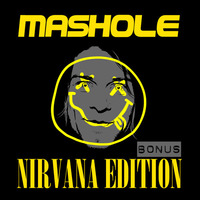 Mashole Vol.9 - Nirvana Bonus Edition by Phil RetroSpector