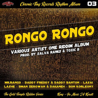 RONGO RONGO RIDDIM 2014 (Chronic Ting Records 2014) medley by Chronic Sound by Chronic Sound