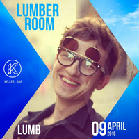 The Lumb - 9 Apr 2016 Lumber Room @ Keller Bar promo mix by The Lumb