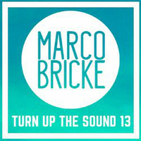 Turn Up The Sound #13 by Marco Bricke by Marco Bricke
