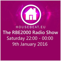The RBE2000 Radio Show 9 Jan 2016 Housebeat.eu by Richie Bradley