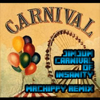 JIMJUM - Carnival Of Ultimate Insanity (MrChippy Remix) by MrChippy