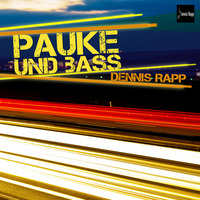 Dennis Rapp - Pauke und Bass by Bad Clown Records