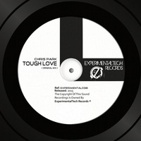 Chris Park - Tough Love (Original Mix) OUT NOW !!! by ExperimentalTech Records