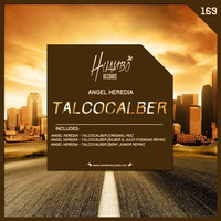Angel Heredia - Talcocalber (Bilber & Julio Posadas Remix) by Bilber