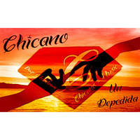 Chicano - Un Despedida (Set) by Chicano