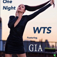 WTS Feat Gia One NIght TiE Boudoir Mix by WTS Productions