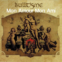Mon Amour Mon Ami by Lieven P. aka Bullitisme