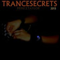 Trance Secrets 1st May 2015 mix by Prince Taylor by Prince Taylor