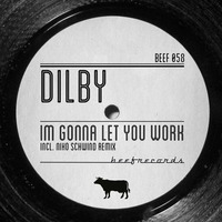 Dilby - I'm Gonna Let You Work / Hunting Pandas - Beef Records by Dilby