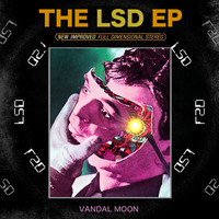 THE LSD EP - Love. Signs. Time. Fear. by Vandal Moon